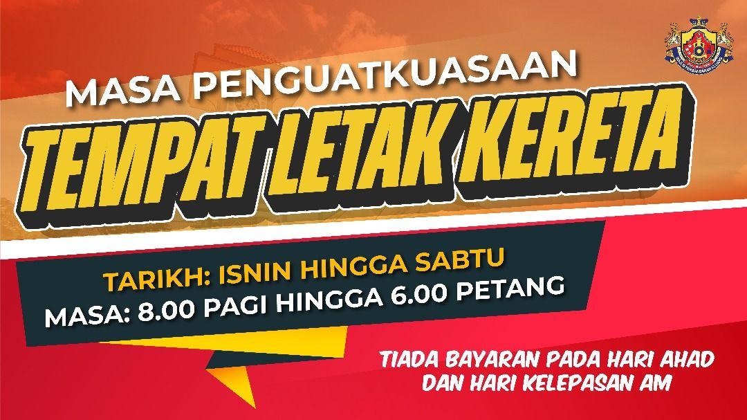 MASA PENGUATKUASAAN TEMPAT LETAK KERETA MAJLIS PERBANDARAN KLUANG MULAI 1 JANUARI 2025