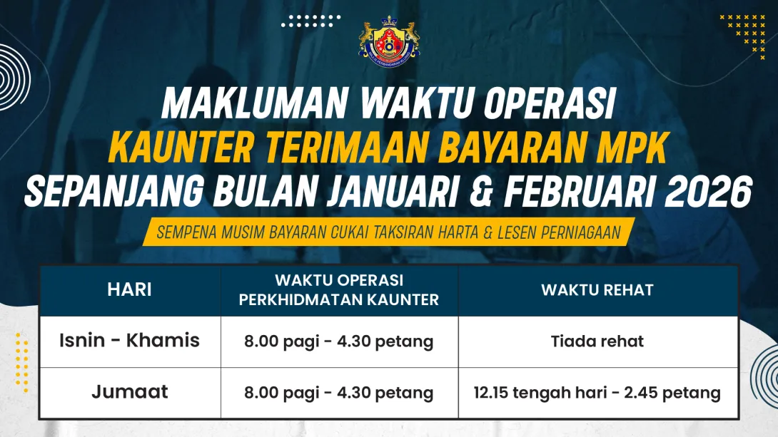 Waktu Operasi Kaunter Terimaan Bayaran MPK Sepanjang Bulann Januari Dan Februari 2025